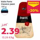 Allahindlus - Valio Forte
Classico juust
180 g