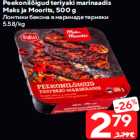 Peekonilõigud teriyaki marinaadis
Maks ja Moorits, 500 g
