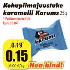 Allahindlus - Kohupiimajuustuke
karamelli Karums 25g