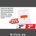 Allahindlus - Selection By Rimi 
külmsuitsutatud 
sidrunimaitseline 
lõhefilee, 120 g