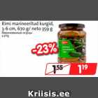 Allahindlus - Rimi marineeritud kurgid, 
3-6 cm, 670 g/ neto 359 g