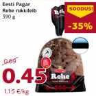 Allahindlus - Eesti Pagar
Rehe rukkileib
390 g