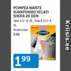 POMPEA NAISTE SUKKPÜKSID VELATI SHEER 20 DEN