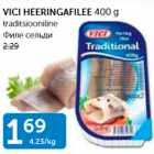 VICI HEERINGAFILEE 400 G