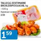 TALLEGG EESTIMAINE BROILERIPOOLKOIB, KG