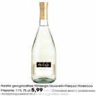 Allahindlus - Itaalia geograafilise tähisega lauavein Pasqua Prasecco Frizzante 11%, 75 cl 