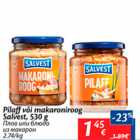 Allahindlus - Pilaff või makaroniroog Salvest, 530 g