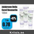 Allahindlus - Jalakreem Delia
Coral Rosmariin
125ml