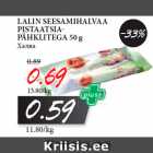 Allahindlus - LALIN SEESAMIHALVAA
PISTAATSIAPÄHKLITEGA
50 g