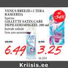 Allahindlus - VENUS BREEZE+2 TERA
RASEERIJA; GILLETTE SATIN CARE
DEPILEERIMISGEEL 200 ml
kuivale nahale