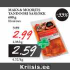 Allahindlus - MAKS & MOORITS
TANDOORI ŠAŠLÕKK
600 g