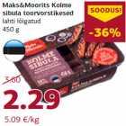 Allahindlus - Maks&Moorits Kolme
sibula toorvorstikesed