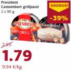 Allahindlus - President
Camembert grilljuust