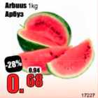 Arbuus 1 kg