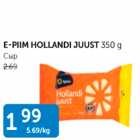 E-PIIM HOLLANDI JUUST 350 G