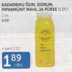 Allahindlus - KADARBIKU ÕUN, SIDRUN, PIPARMÜNT MAHL JA PÜREE 0,25 L