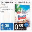 VICI KRABIMAITSELISED NUUDLID 200 G