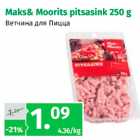 Allahindlus - Maks&Moorits pitsasink 250 g