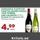 HISPAANIA KAITSTUD
PÄRITOLUNIMETUSEGA
VEIN TORRES
SAN VALENTIN 0,75 L