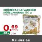 Allahindlus - KRÕBEDAD LEIVAKESED
KÜÜSLAUGUGA 150 g