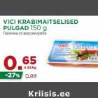 Allahindlus - VICI KRABIMAITSELISED
PULGAD 150 g