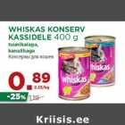 Allahindlus - WHISKAS KONSERV
KASSIDELE 400 g