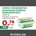 Allahindlus - VOIMIX VÄHENDATUD
RASVASISALDUSEGA
MARGARIIN 60%
400 g