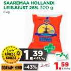 Allahindlus - SAAREMAA HOLLANDI 
LEIBJUUST 26% 300 g