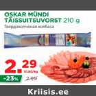 Allahindlus - OSKAR MÜNDI 
TÄISSUITSUVORST 210 g