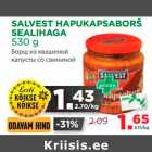 Allahindlus - SALVEST HAPUKAPSABORŠ 
SEALIHAGA 
530 g