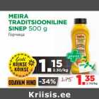 Allahindlus - MEIRA 
TRADITSIOONILINE 
SINEP 500 g