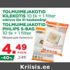 TOLMUIMEJAKOTID 
KILEKOTIS 10 tk + 1 fi lter
sobivus üle 51 kaubamärgi
TOLMUIMEJAKOTID 
PHILIPS S-BAG 
10 tk + 1 fi lter