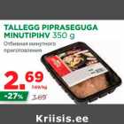 Allahindlus - TALLEGG PIPRASEGUGA 
MINUTIPIHV 350 g