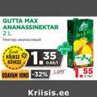 Allahindlus - GUTTA MAX 
ANANASSINEKTAR 
2 L