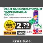 Allahindlus - CILLIT BANG PUHASTUSVAHT 
VANNITUBADELE 
600 ml