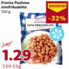 Allahindlus - Premia Pealinna
minifrikadellid
350 g