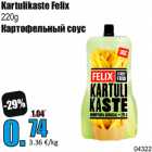 Kartulikaste Felix
220g
