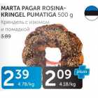 Allahindlus - MARTA PAGAR ROSINA-KRINGEL PUMATIGA 500 G