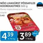 NÕO LIHAVÜRST PÕSSAFILEE KOOREKASTMES 500 G