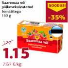 Saaremaa või
päikesekuivatatud
tomatitega
150 g