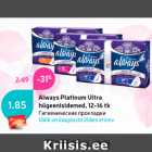 Allahindlus - Always Platinum Ultra
hügeenisidemed, 12-16 tk