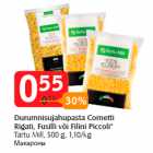 Durumnisujahupasta Cornetti Rigati, Fusilli või Filini Piccoli*