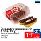 Allahindlus - Šokolaadiglasuuriga ekleerid, 2 tk/pk, 150 g