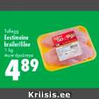 Allahindlus - Tallegg
Eestimaine broilerifilee 1 kg