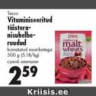 Allahindlus - Tesco
Vitaminiseeritud
täisteranisuhelberuudud