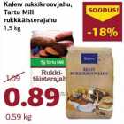 Allahindlus - Kalew rukkikroovjahu, Tartu Mill rukkitäisterajahu
1,5 kg