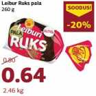 Allahindlus - Leibur Ruks pala
260 g