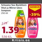 Allahindlus - Schauma Sea Buckthorn
Vital ja Mirror Gloss
šampoon
250 ml