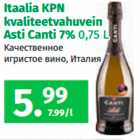 Allahindlus - Itaalia KPN
kvaliteetvahuvein
Asti Canti 7% 0,75 L