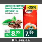 Allahindlus - Espresso Segafredo
Zanetti Intermezzo
kohviuba 1 kg